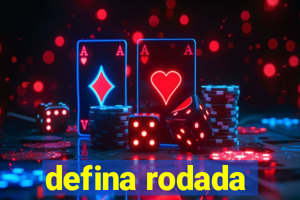 defina rodada